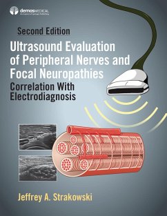 Ultrasound Evaluation of Peripheral Nerves and Focal Neuropathies, Second Edition (eBook, ePUB) - Strakowski, Jeffrey A.