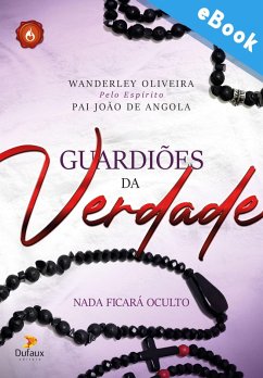 Guardiões da Verdade (eBook, ePUB) - Oliveira, Wanderley