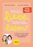 Wenn ich mich nicht liebe, wie soll mich jemand anders lieben? (eBook, ePUB)