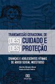 O processo de transmissão geracional das formas de (des)cuidado e (des)proteção (eBook, ePUB)