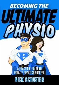 Becoming the Ultimate Physio (eBook, ePUB) - Schuster, Nick