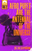 Afro Puffs Are the Antennae of the Universe (Book 2 of The Brothers Jetstream universe) (eBook, ePUB)