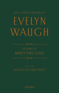 The Complete Works of Evelyn Waugh: Ninety-Two Days - Waugh, Evelyn