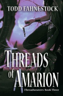 Threads of Amarion - Fahnestock, Todd