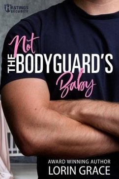 Not the Bodyguard's Baby - Grace, Lorin
