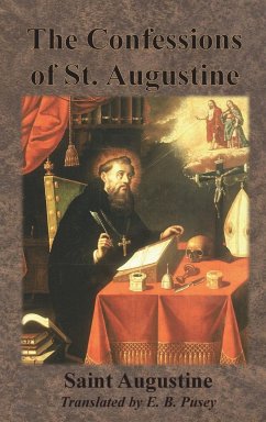 The Confessions of St. Augustine - Augustine, Saint