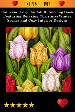 Calm and Cozy - Adult Coloring Books; Coloring Books For Adults Relaxation; Adult Colouring Books