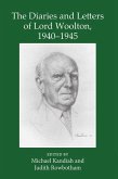The Diaries and Letters of Lord Woolton 1940-1945