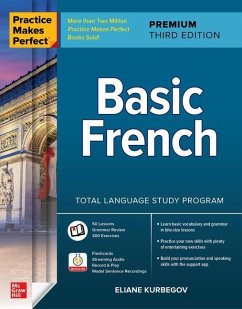 Practice Makes Perfect: Basic French, Premium Third Edition - Kurbegov, Eliane