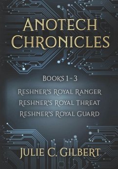 Anotech Chronicles Books 1-3 - Gilbert, Julie C.