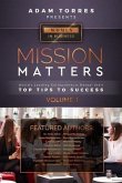 Mission Matters: World's Leading Entrepreneurs Reveal Their Top Tips To Success (Women in Business Vol.1)