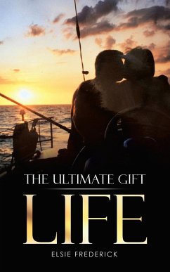 The Ultimate Gift - Life - Frederick, Elsie