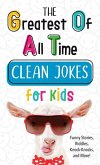 The Greatest of All Time Clean Jokes for Kids