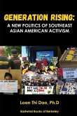 Generation Rising: A New Politics of Southeast Asian American Activism