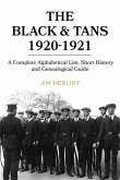 The Black & Tans, 1920-1921: A Complete Alphabetical List, Short History and Genealogical Guide