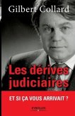 Les dérives judiciaires: Et si ça vous arrivait ?