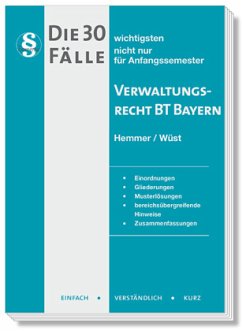 Die 30 wichtigsten Fälle Verwaltungsrecht BT Bayern - Hemmer, Karl-Edmund;Wüst, Achim;Heidorn