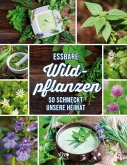 Essbare Wildpflanzen - So lecker schmeckt die Heimat Essbare Wildpflanzen - So lecker schmeckt die Heimat