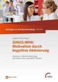 SINUS.NRW: Motivation durch kognitive Aktivierung SINUS.NRW: Motivation durch kognitive Aktivierung