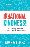Irrational Kindness! (eBook, ePUB)