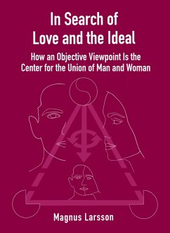 In Search of Love and the Ideal (eBook, ePUB) - Larsson, Magnus