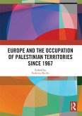 Europe and the Occupation of Palestinian Territories Since 1967 (eBook, ePUB)