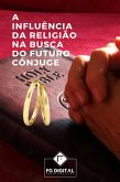 A Influência da Religião na Busca do Futuro Cônjuge (eBook, ePUB)
