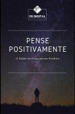 Pense Positivamente (eBook, ePUB) Pense Positivamente (eBook, ePUB)