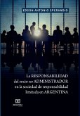 La responsabilidad del socio no administrador en la sociedad de responsabilidad limitada en Argentina (eBook, ePUB)