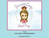Princess Zoey and the Good Frog (eBook, ePUB)