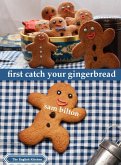 First Catch Your Gingerbread (eBook, ePUB)