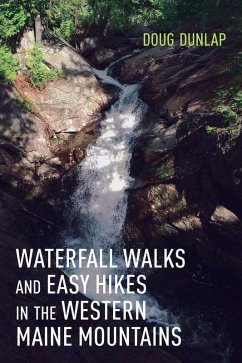 Cover Waterfall Walks and Easy Hikes in the Western Maine Mountains (eBook, ePUB)