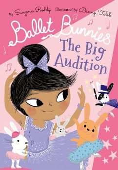 Ballet Bunnies: The Big Audition - Reddy, Swapna