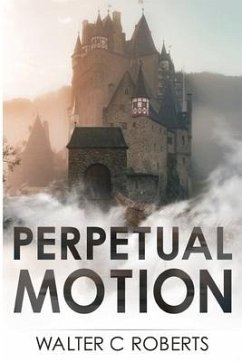 Perpetual Motion - Roberts, Walter C