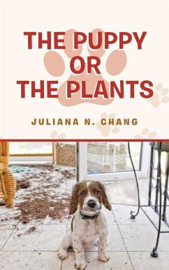 The Puppy or the Plants - Chang, Juliana N.