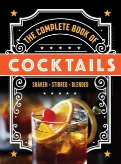 The Complete Book of Cocktails and Mocktails - Publications International Ltd