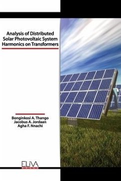 Analysis of Distributed Solar Photovoltaic System Harmonics on Transformers - Jordaan, Jacobus A.; Nnachi, Agha F.; Thango, Bonginkosi A.