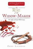 The Rise of the Widow-Maker