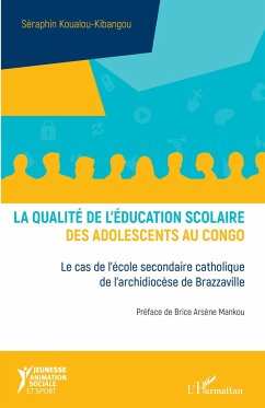 La qualité de l'éducation scolaire des adolescents au Congo - Koualou-Kibangou, Séraphin