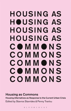 Housing as Commons: Housing Alternatives as Response to the Current Urban Crisis
