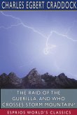 The Raid of the Guerilla, and Who Crosses Storm Mountain? (Esprios Classics)