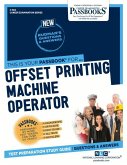 Offset Printing Machine Operator (C-562): Passbooks Study Guide Volume 562
