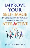 Improve Your Self-Image by Understanding What Makes Someone Attractive