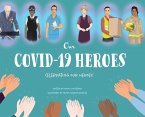 Our Covid-19 Heroes