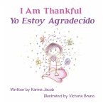 I Am Thankful Yo Estoy Agradecido