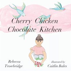 Cherry Chicken Chocolate Kitchen - Trowbridge, Rebecca