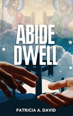 Abide Dwell - David, Patricia A.