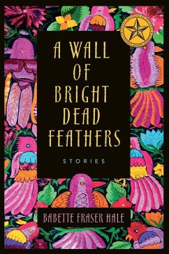 A Wall of Bright Dead Feathers - Fraser Hale, Babette