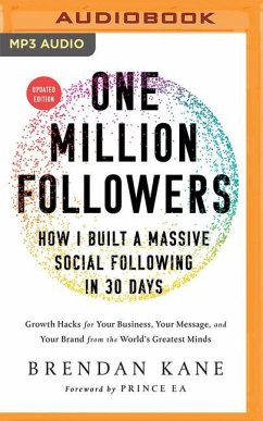 One Million Followers, Updated Edition: How I Built a Massive Social Following in 30 Days - Kane, Brendan