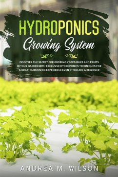 HYDROPONICS GROWING SYSTEM - Wilson, Andrea M.